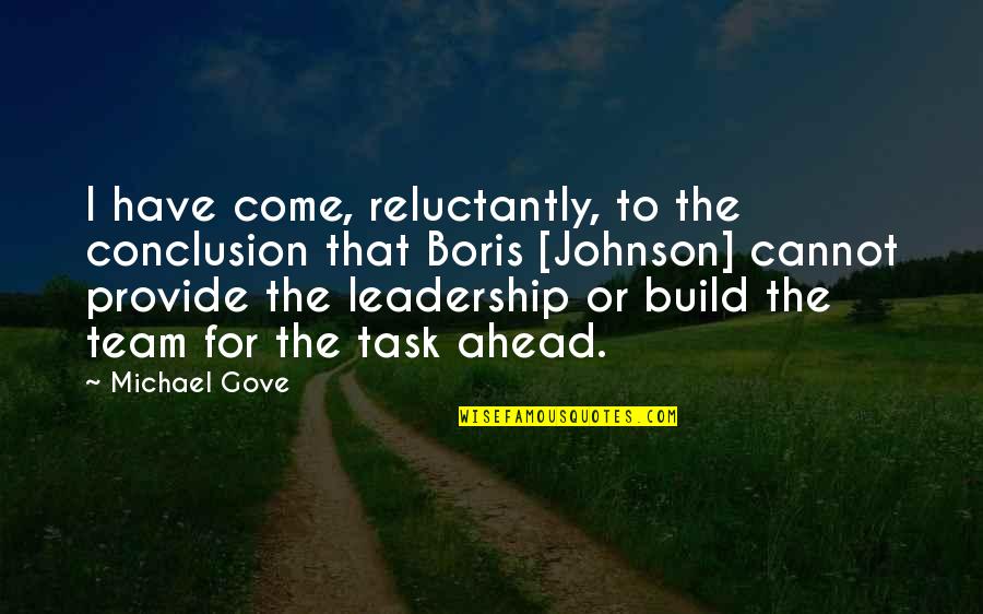 Mistake Torts Quotes By Michael Gove: I have come, reluctantly, to the conclusion that Mistake Torts Quotes By Michael Gove: I have come, reluctantly, to the conclusion that