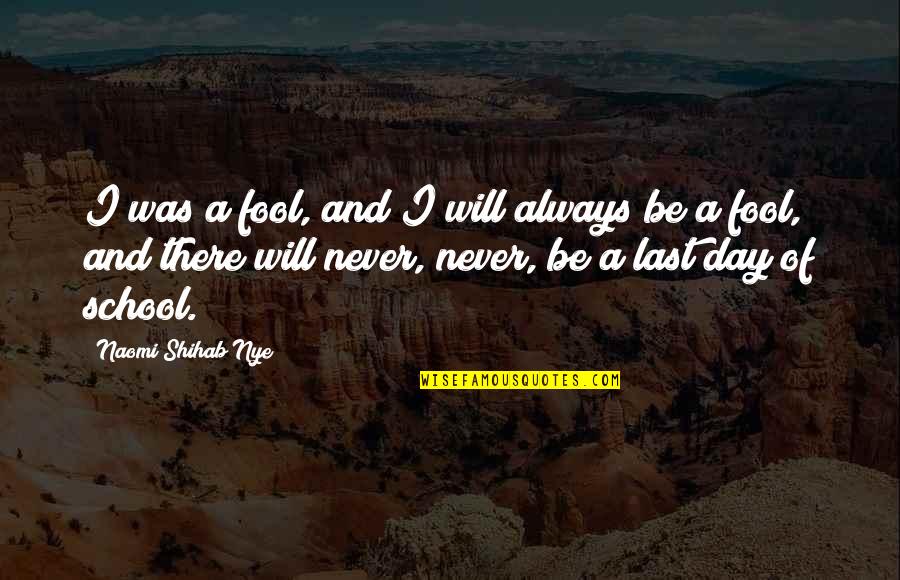 Mistakes Dont Define You Quote Quotes By Naomi Shihab Nye: I was a fool, and I will always Mistakes Dont Define You Quote Quotes By Naomi Shihab Nye: I was a fool, and I will always