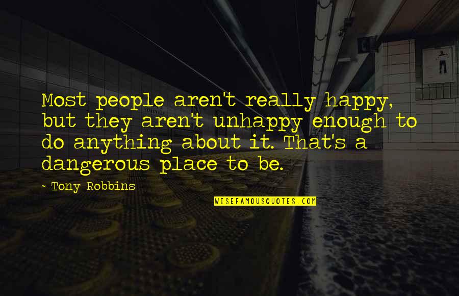 Mistakes Images And Quotes By Tony Robbins: Most people aren't really happy, but they aren't