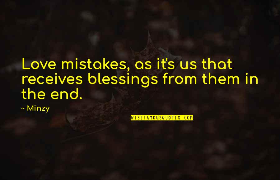 Mistakes In Love Quotes By Minzy: Love mistakes, as it's us that receives blessings