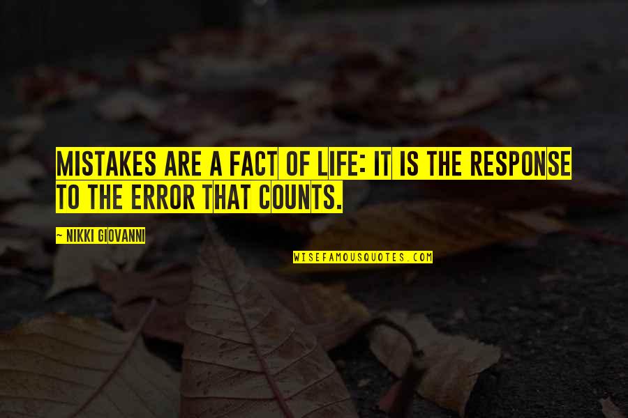 Mistakes Of Life Quotes By Nikki Giovanni: Mistakes are a fact of life: It is