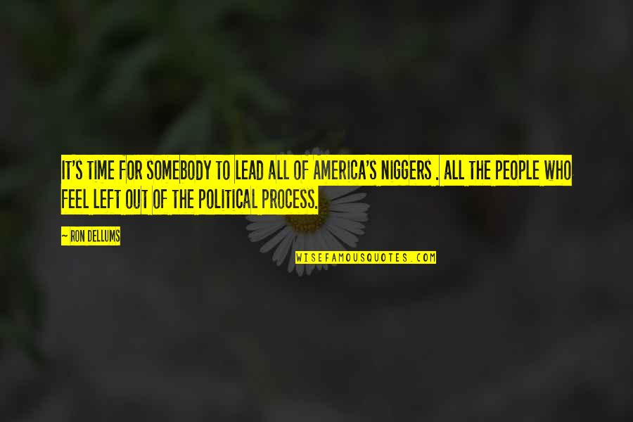 Misteriosas Latas Quotes By Ron Dellums: It's time for somebody to lead all of Misteriosas Latas Quotes By Ron Dellums: It's time for somebody to lead all of