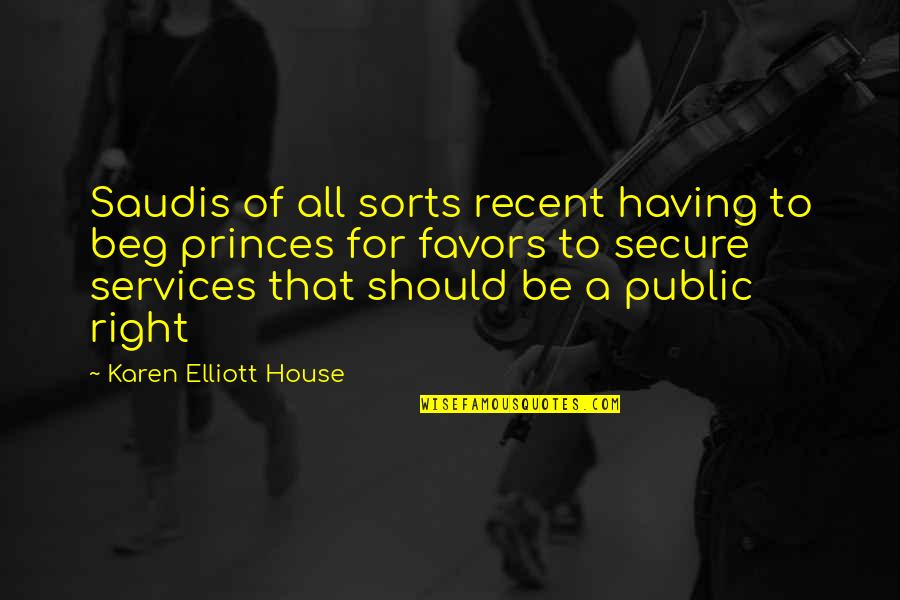 Mistranslated Quotes By Karen Elliott House: Saudis of all sorts recent having to beg