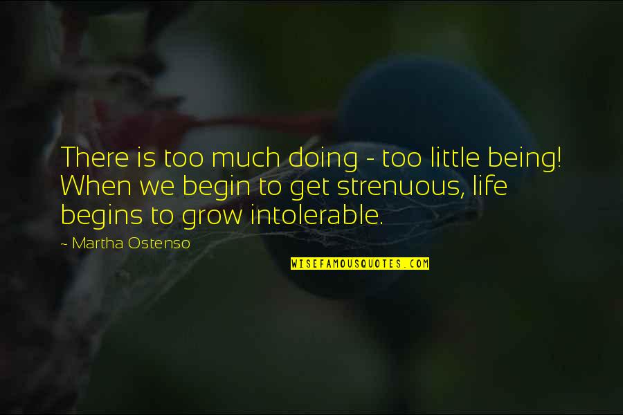 Misunderstands Quotes By Martha Ostenso: There is too much doing - too little