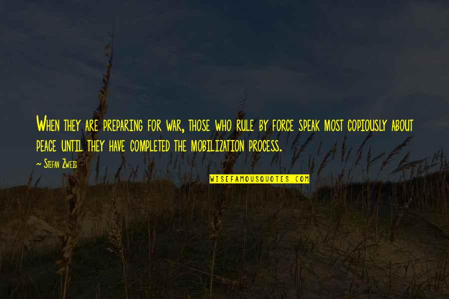 Misunderstood Historical Figures Quotes By Stefan Zweig: When they are preparing for war, those who