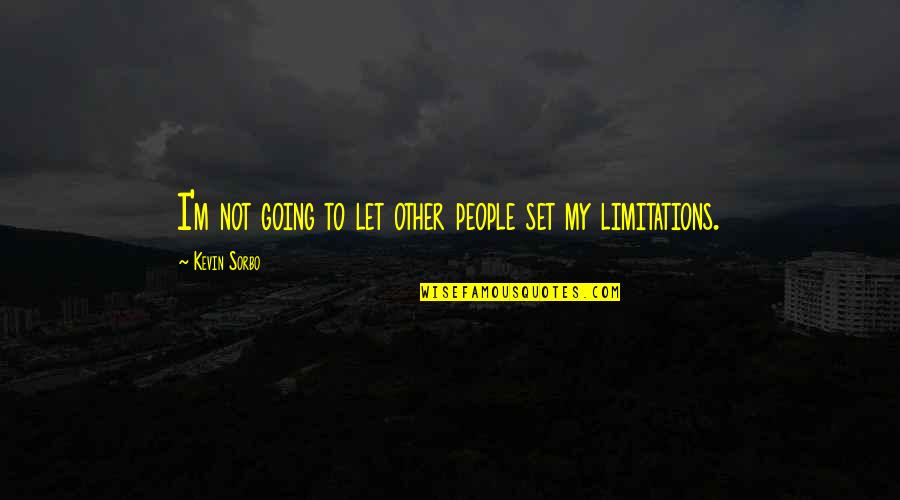 Misunderstood Youth Quotes By Kevin Sorbo: I'm not going to let other people set