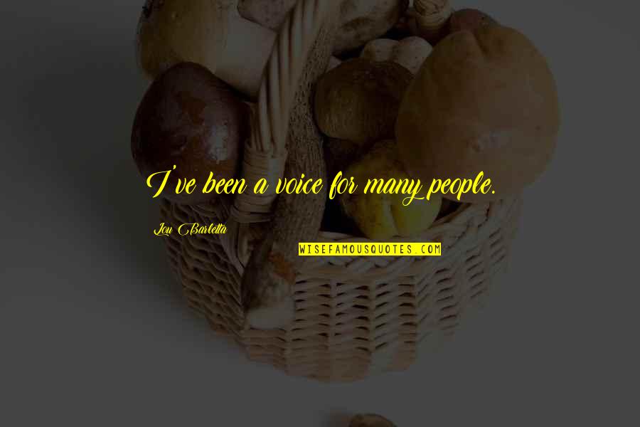 Misurata Weather Quotes By Lou Barletta: I've been a voice for many people. Misurata Weather Quotes By Lou Barletta: I've been a voice for many people.