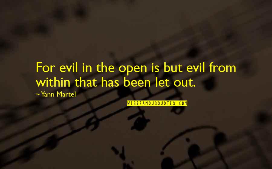 Misuri Kimetsu Quotes By Yann Martel: For evil in the open is but evil