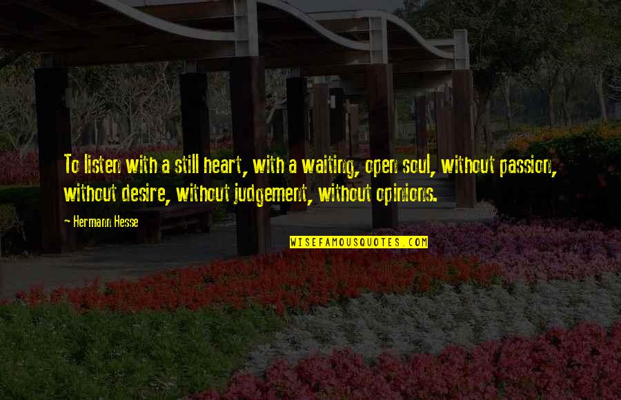 Miszczak Tvn Quotes By Hermann Hesse: To listen with a still heart, with a
