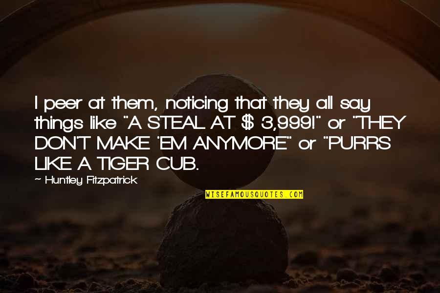 Mitar Miric Stari Quotes By Huntley Fitzpatrick: I peer at them, noticing that they all