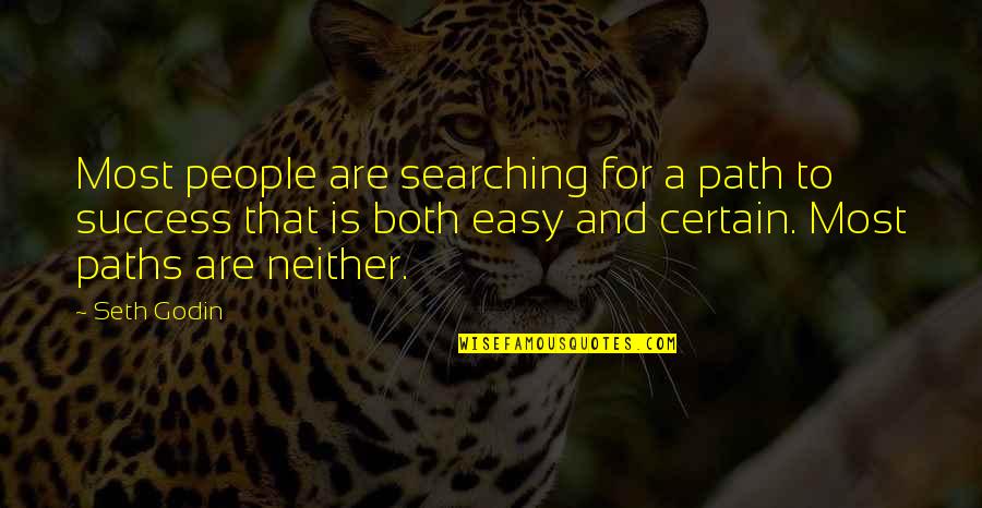 Mitch Baywatch Quotes By Seth Godin: Most people are searching for a path to Mitch Baywatch Quotes By Seth Godin: Most people are searching for a path to