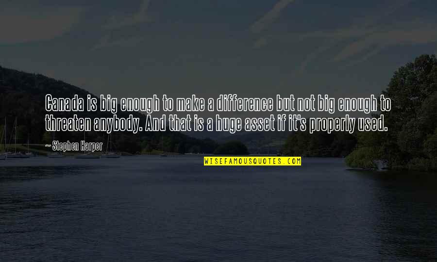 Mitchard Bourbon Quotes By Stephen Harper: Canada is big enough to make a difference Mitchard Bourbon Quotes By Stephen Harper: Canada is big enough to make a difference