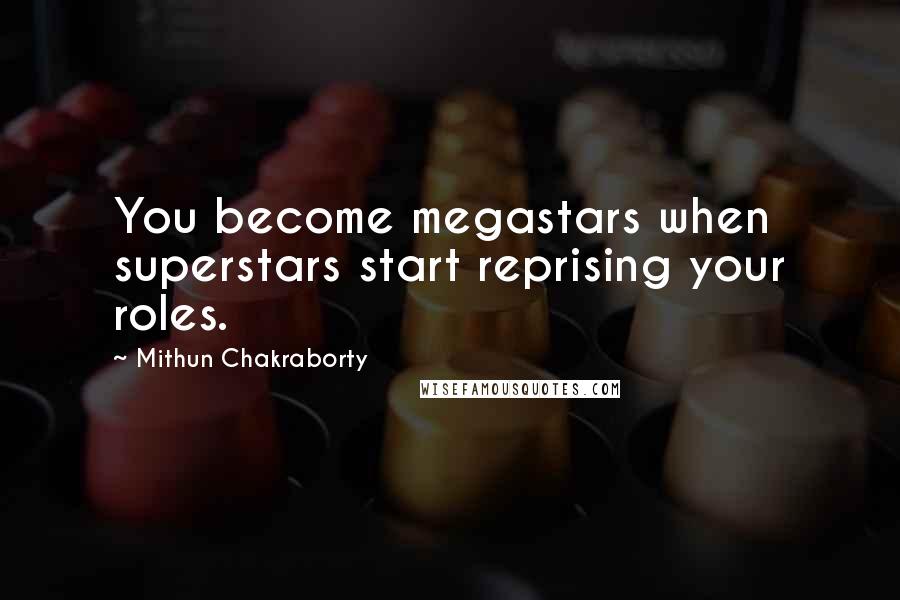 Mithun Chakraborty quotes: You become megastars when superstars start reprising your roles.