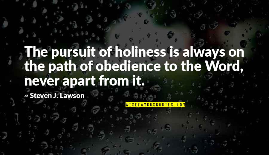 Mitscher Whiskey Quotes By Steven J. Lawson: The pursuit of holiness is always on the