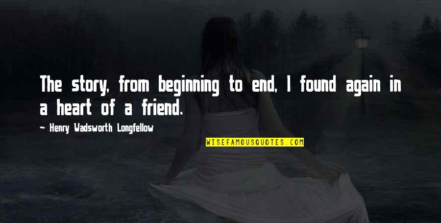Mitscherlich Partner Quotes By Henry Wadsworth Longfellow: The story, from beginning to end, I found Mitscherlich Partner Quotes By Henry Wadsworth Longfellow: The story, from beginning to end, I found
