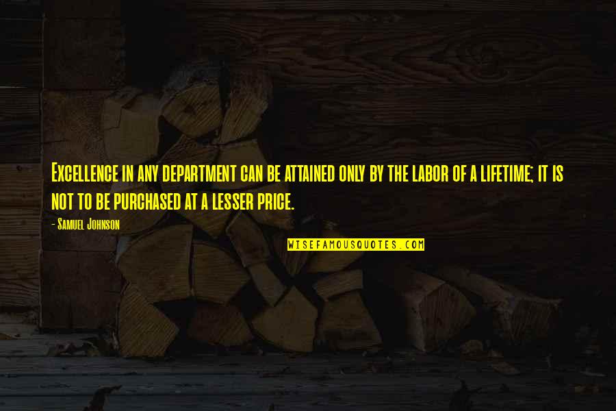 Mitsuboshi Happy Quotes By Samuel Johnson: Excellence in any department can be attained only Mitsuboshi Happy Quotes By Samuel Johnson: Excellence in any department can be attained only