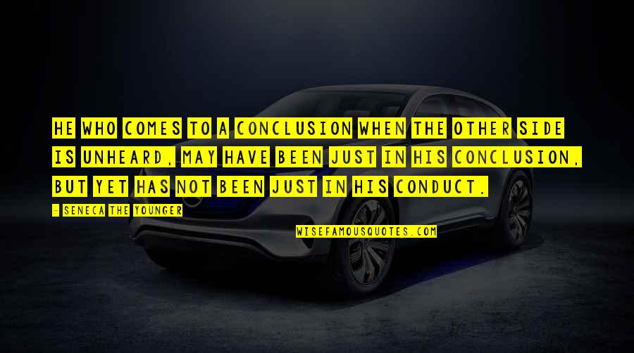 Mitsuhashi Takashi Quotes By Seneca The Younger: He who comes to a conclusion when the
