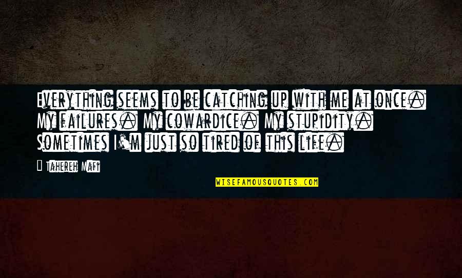 Mitsunaga Construction Quotes By Tahereh Mafi: Everything seems to be catching up with me Mitsunaga Construction Quotes By Tahereh Mafi: Everything seems to be catching up with me
