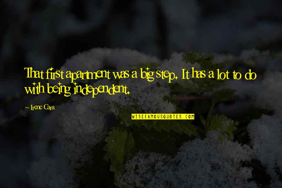 Mittelmigkeiten Quotes By Irene Cara: That first apartment was a big step. It