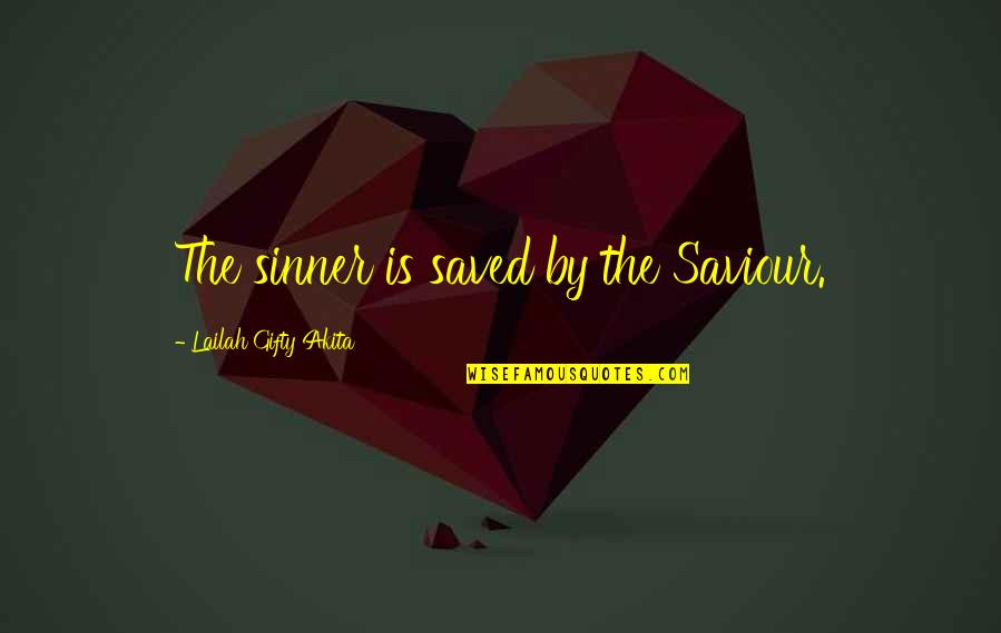 Mittleman Grocery Quotes By Lailah Gifty Akita: The sinner is saved by the Saviour.