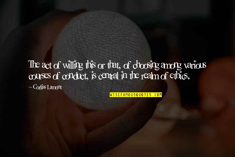 Mitts Transportation Quotes By Corliss Lamont: The act of willing this or that, of Mitts Transportation Quotes By Corliss Lamont: The act of willing this or that, of