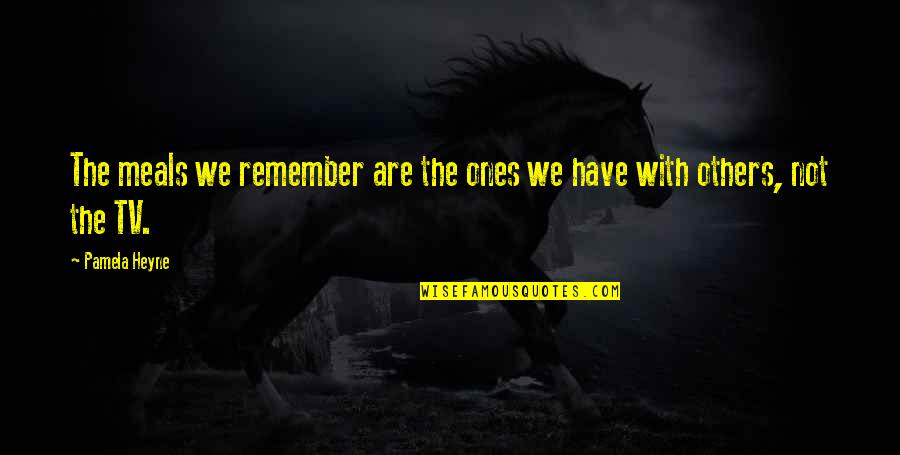 Mitzi Quotes By Pamela Heyne: The meals we remember are the ones we