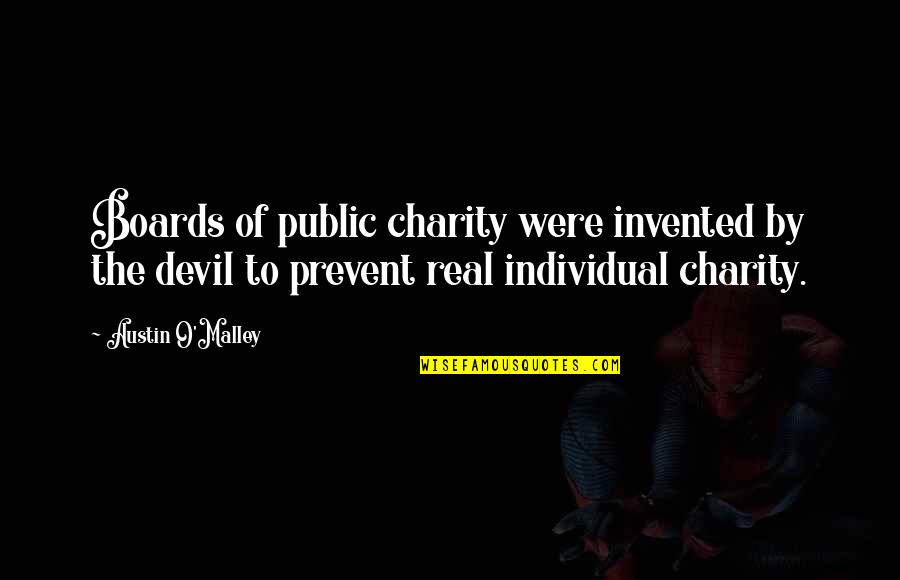 Mixbitoy Quotes By Austin O'Malley: Boards of public charity were invented by the Mixbitoy Quotes By Austin O'Malley: Boards of public charity were invented by the