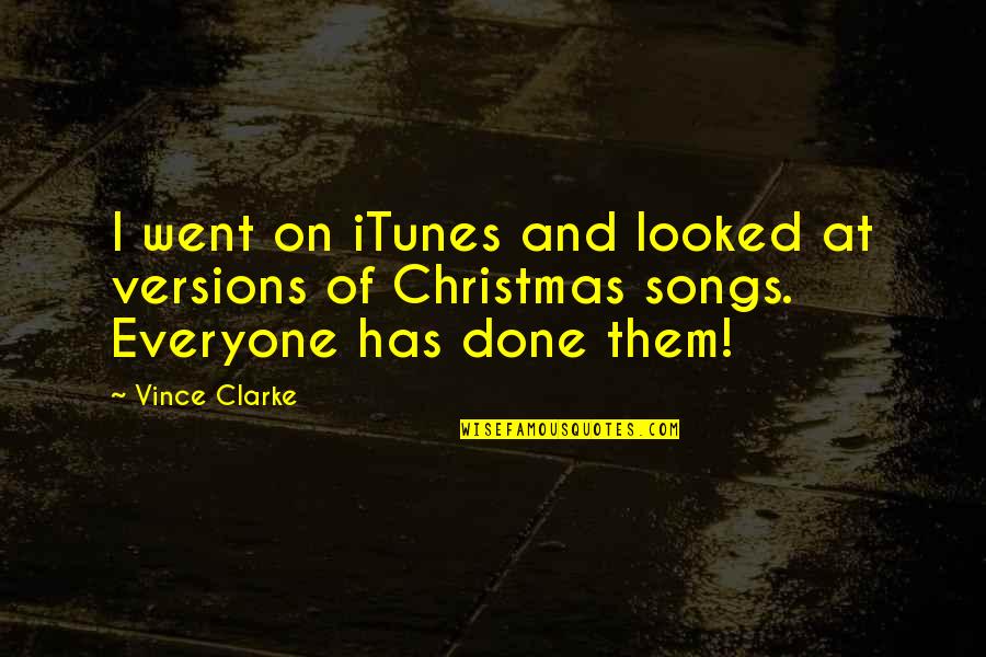 Mixed Matched Quotes By Vince Clarke: I went on iTunes and looked at versions