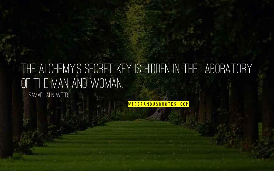 Mixed Signals From A Guy Quotes By Samael Aun Weor: The Alchemy's secret key is hidden in the