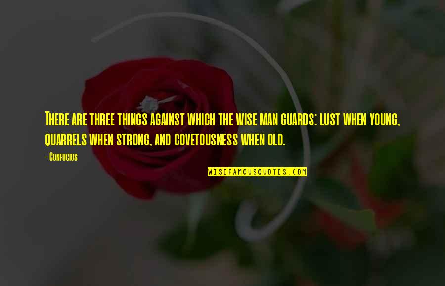 Mixology Clothing Quotes By Confucius: There are three things against which the wise