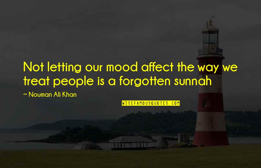 Miyate Quotes By Nouman Ali Khan: Not letting our mood affect the way we