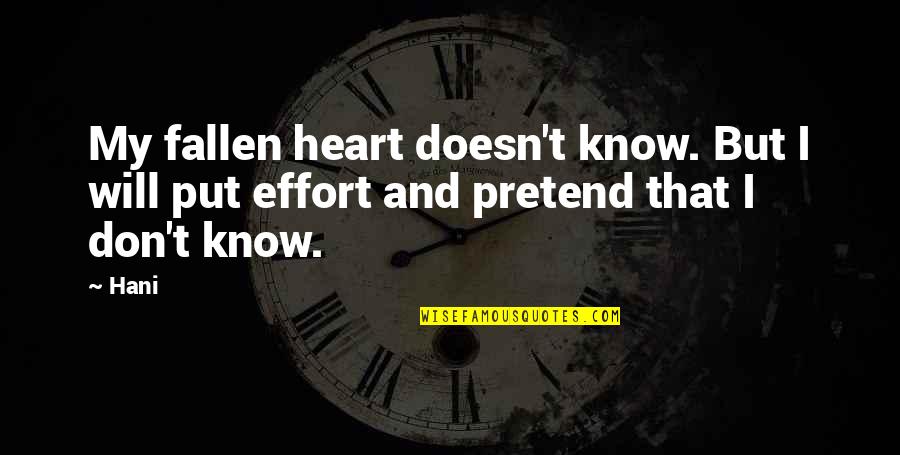 Miyavi Ishihara Quotes By Hani: My fallen heart doesn't know. But I will