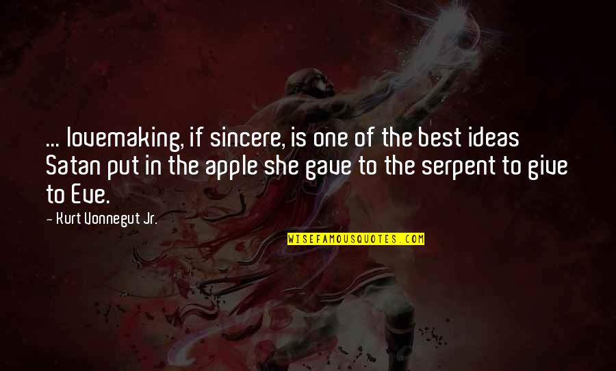 Mizuko Kameda Quotes By Kurt Vonnegut Jr.: ... lovemaking, if sincere, is one of the Mizuko Kameda Quotes By Kurt Vonnegut Jr.: ... lovemaking, if sincere, is one of the