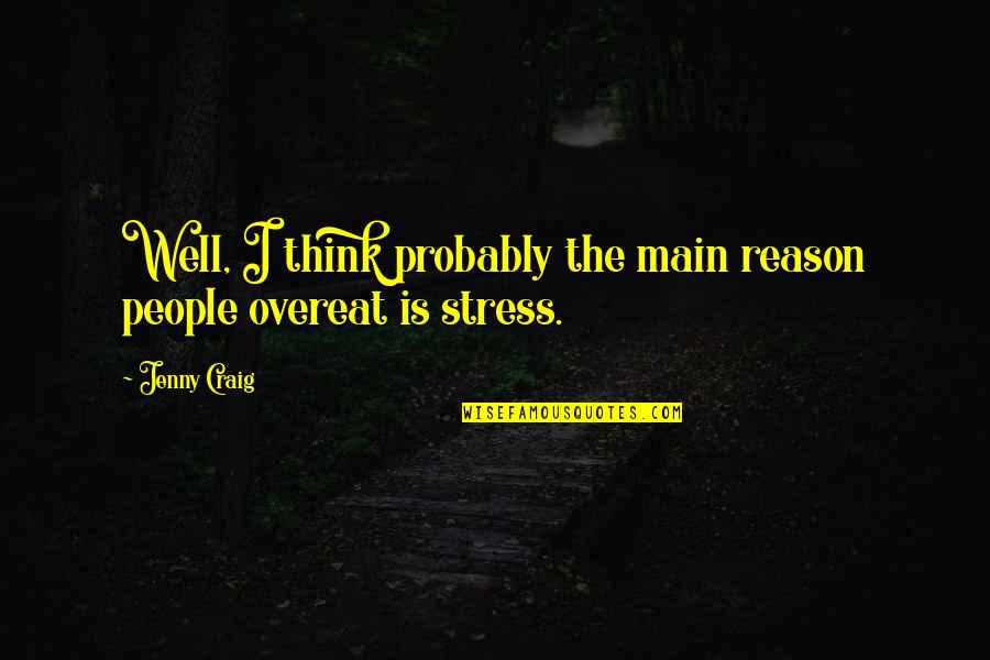 Mizushiro Mizuki Quotes By Jenny Craig: Well, I think probably the main reason people
