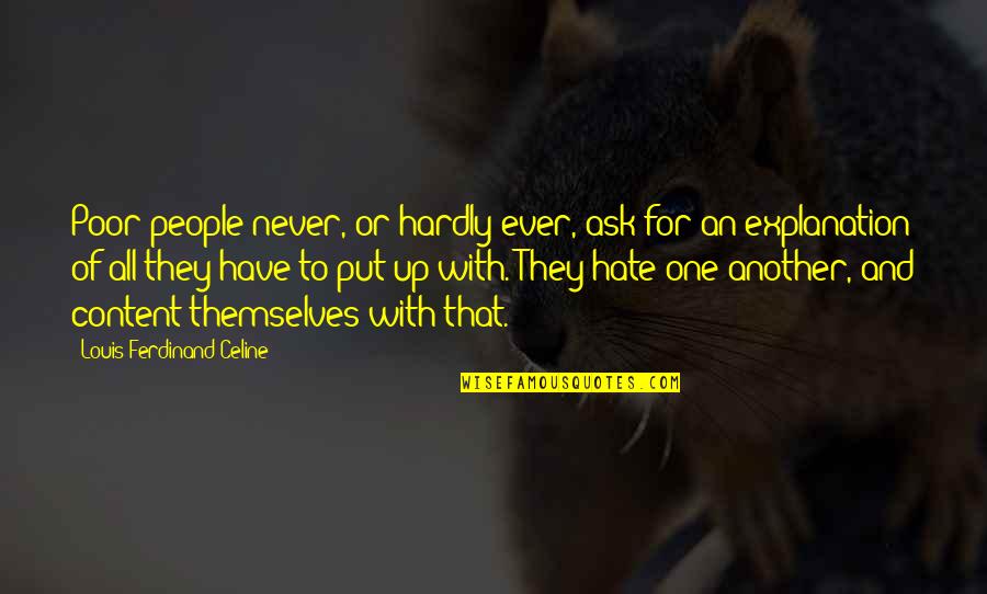 Mizzy Inc Quotes By Louis-Ferdinand Celine: Poor people never, or hardly ever, ask for