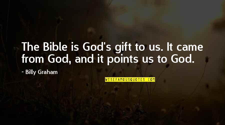 Mj Thriller Quotes By Billy Graham: The Bible is God's gift to us. It