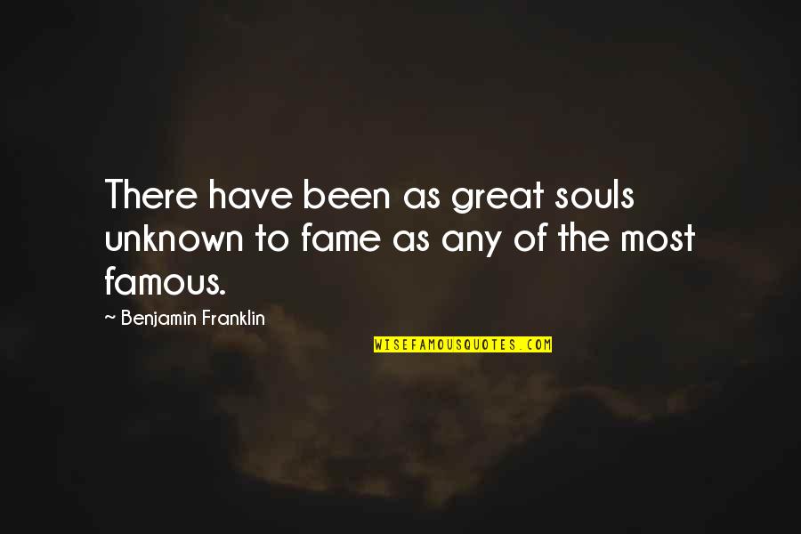 Mjk Quotes By Benjamin Franklin: There have been as great souls unknown to