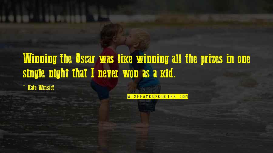 Mkaliez Quotes By Kate Winslet: Winning the Oscar was like winning all the Mkaliez Quotes By Kate Winslet: Winning the Oscar was like winning all the