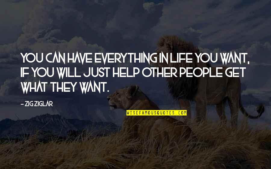 Mkhaya's Quotes By Zig Ziglar: You can have everything in life you want,