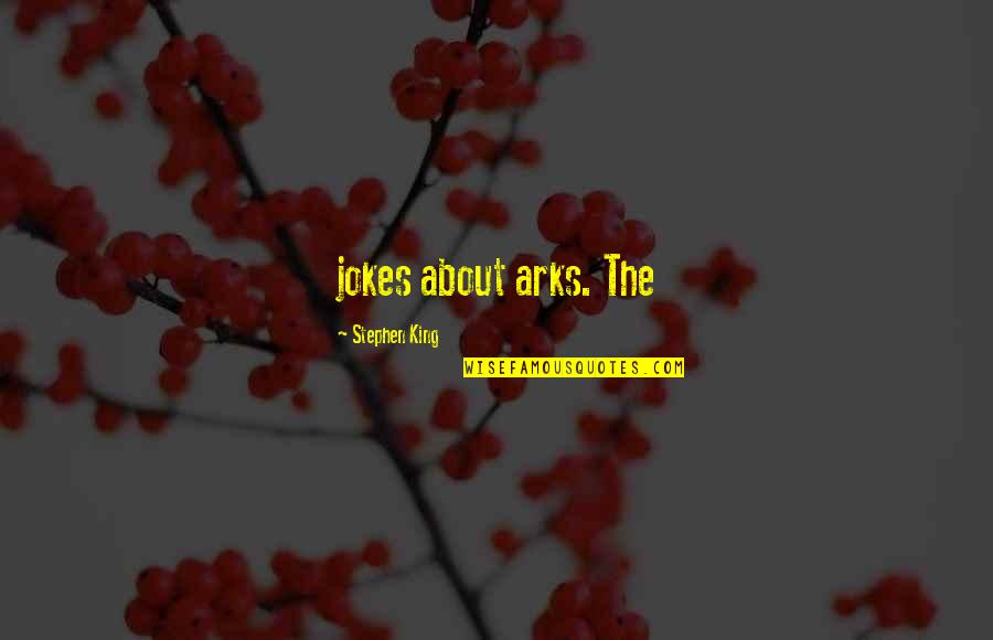 Mla Style Quotes By Stephen King: jokes about arks. The