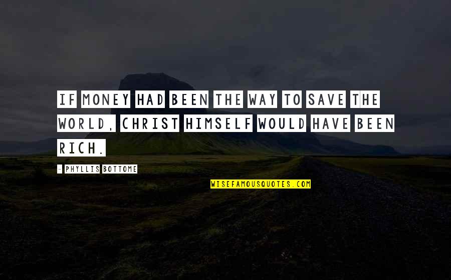 Mladenovic Quotes By Phyllis Bottome: If money had been the way to save