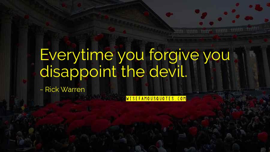 Mlb Greatest Quotes By Rick Warren: Everytime you forgive you disappoint the devil. Mlb Greatest Quotes By Rick Warren: Everytime you forgive you disappoint the devil.