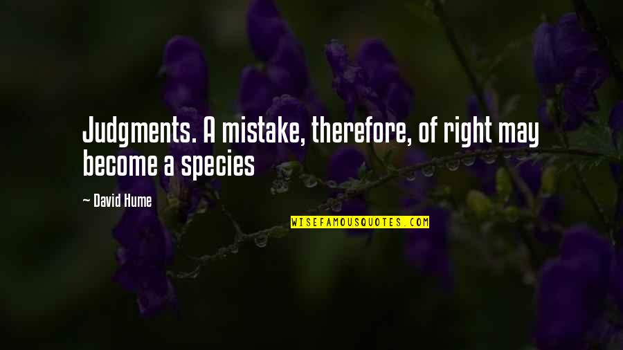 Mlb Team Quotes By David Hume: Judgments. A mistake, therefore, of right may become