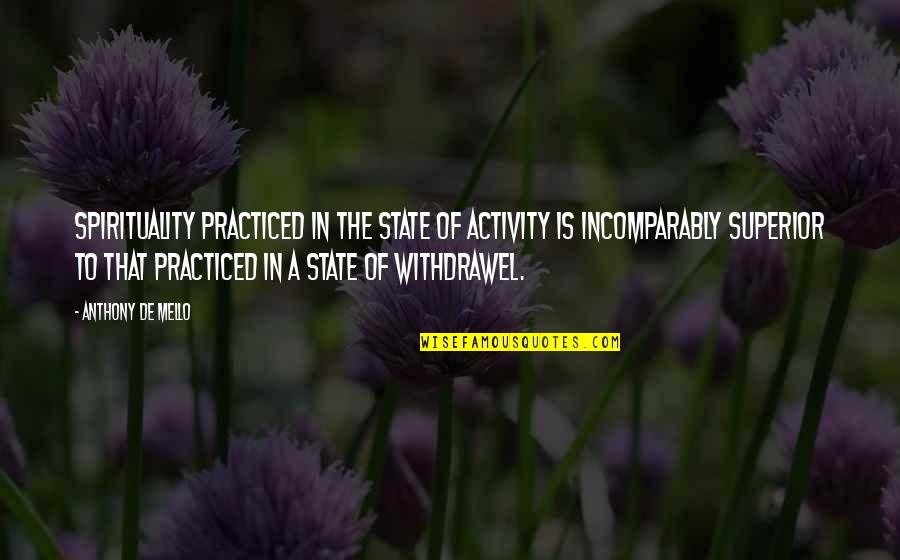 Mleczko Rysownik Quotes By Anthony De Mello: Spirituality practiced in the state of activity is