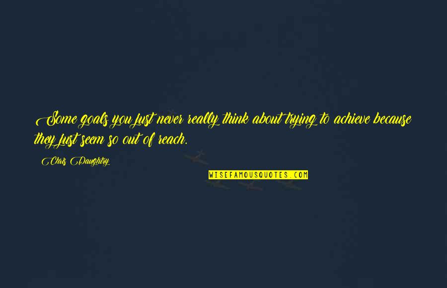 Mlfb Stock Quotes By Chris Daughtry: Some goals you just never really think about