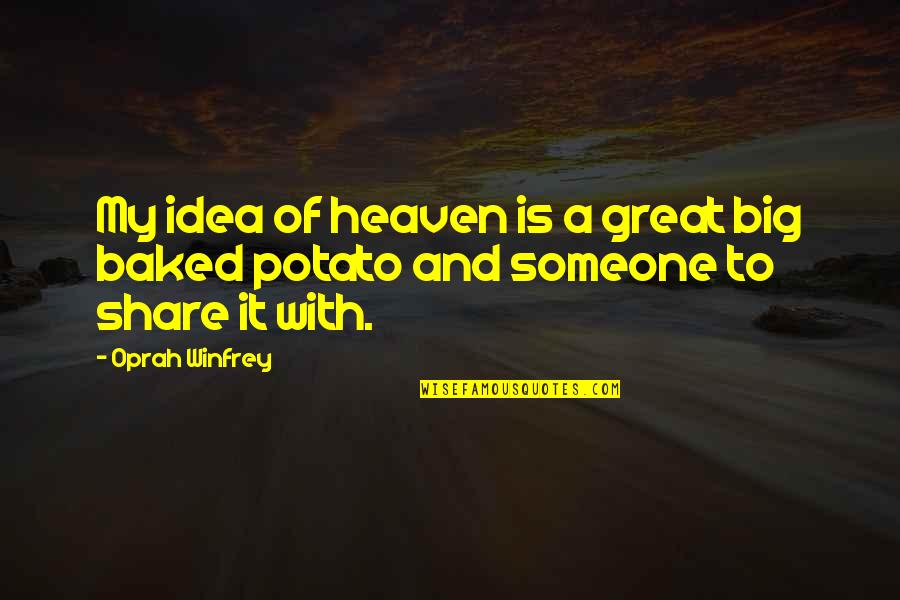 Mlinda Foundation Quotes By Oprah Winfrey: My idea of heaven is a great big