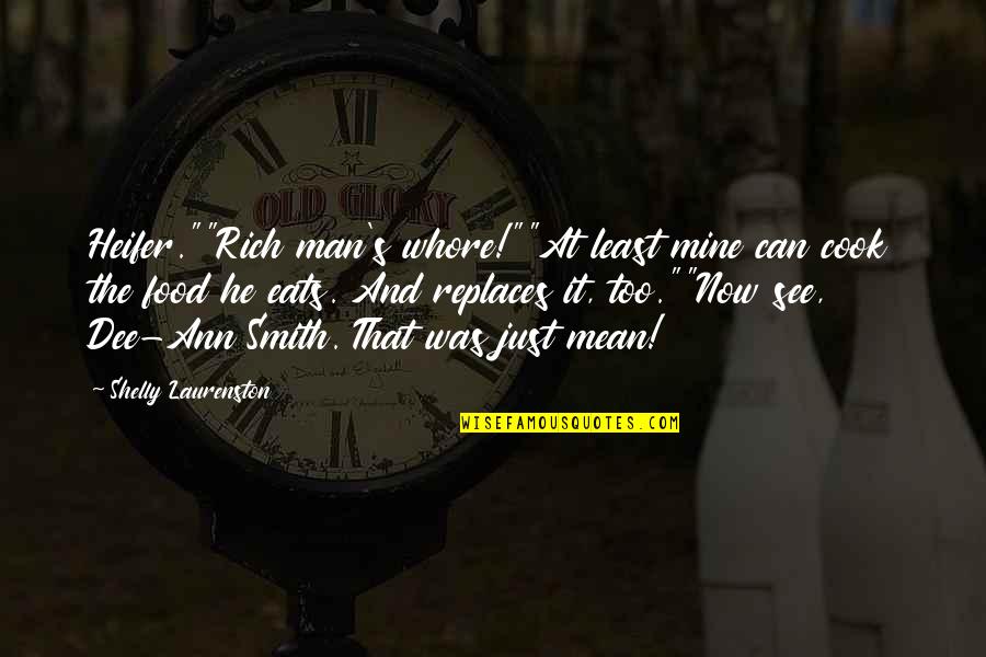 Mlk Silence Quote Quotes By Shelly Laurenston: Heifer.""Rich man's whore!""At least mine can cook the Mlk Silence Quote Quotes By Shelly Laurenston: Heifer.""Rich man's whore!""At least mine can cook the