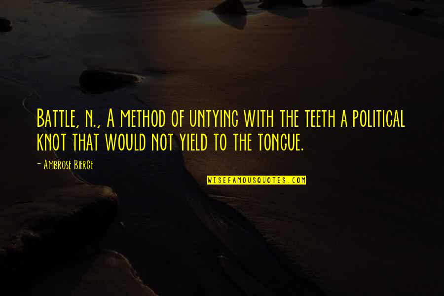 Mlk Top Quotes By Ambrose Bierce: Battle, n., A method of untying with the Mlk Top Quotes By Ambrose Bierce: Battle, n., A method of untying with the