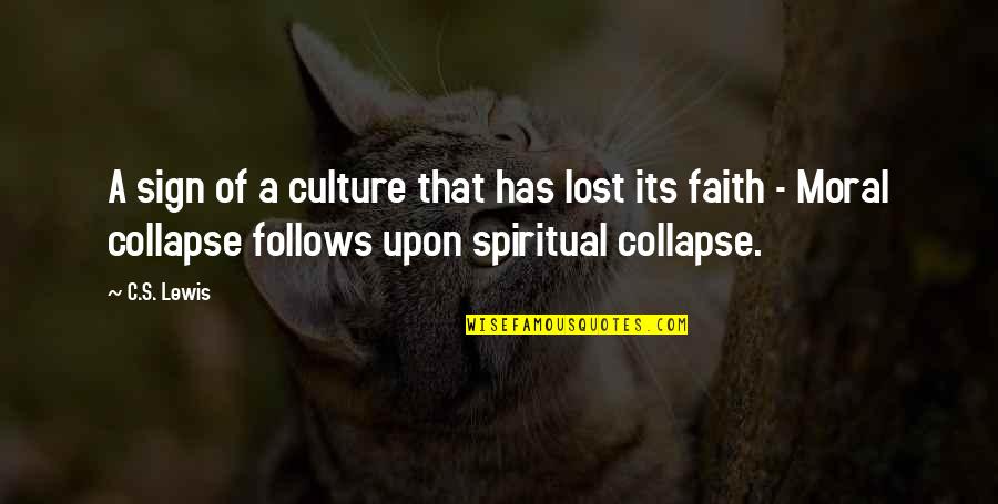 Mm Kaye Quotes By C.S. Lewis: A sign of a culture that has lost