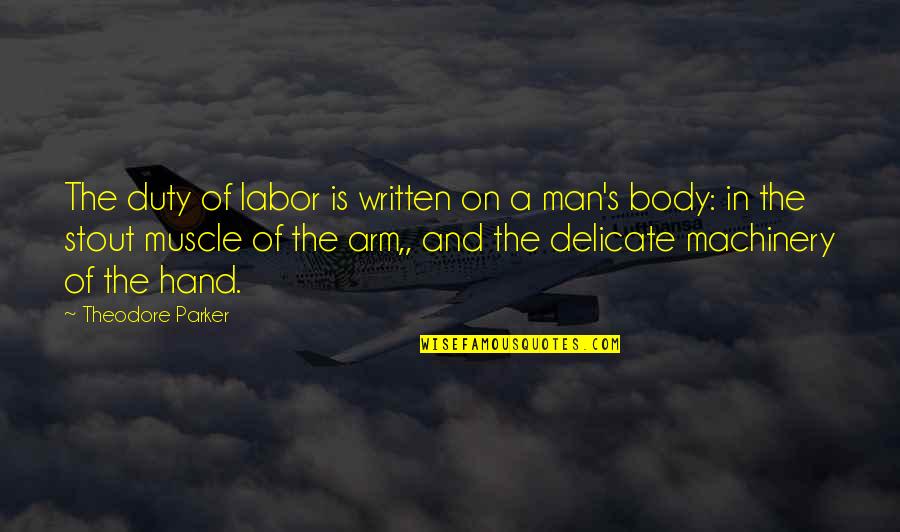 Mngie In Children Quotes By Theodore Parker: The duty of labor is written on a Mngie In Children Quotes By Theodore Parker: The duty of labor is written on a